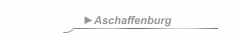 ►Aschaffenburg