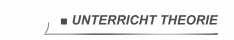 • Theoretischer Unterricht