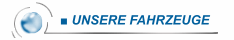 ■ UNSERE FAHRZEUGE