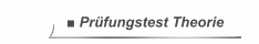 ■ Prüfungstest Theorie